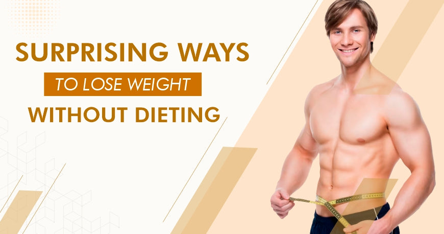 How Can We Lose Weight Without Dieting? How Can We Lose Weight Without Dieting?